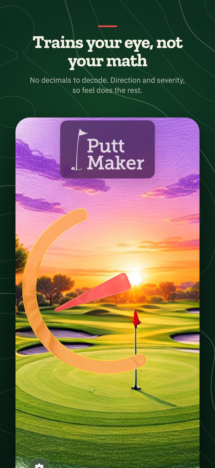 Putt Maker gauge at sunset showing direction and severity with no decimals to decode